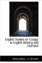 English Studies or Essays in English History and Literatui