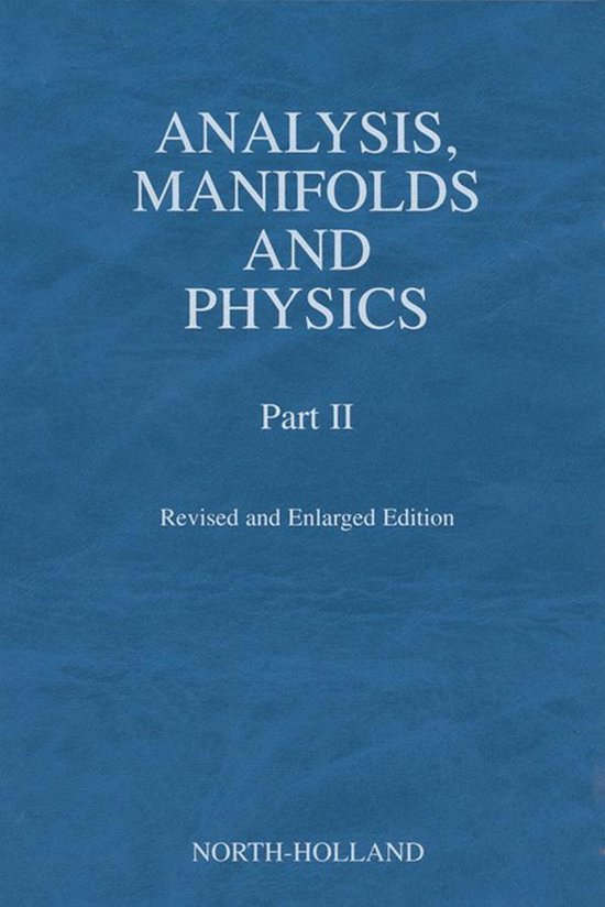 Analysis, Manifolds and Physics, Part II - Revised and Enlar ... - cover