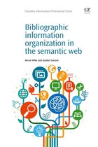 Chandos Information Professional Series - Bibliographic Information Organization in the Semantic Web