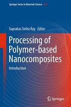 Springer Series in Materials Science 277 - Processing of Polymer-based Nanocomposites