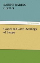 Castles and Cave Dwellings of Europe