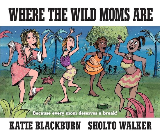 Where the Wild Moms Are - cover
