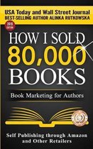 How I Sold 80,000 Books