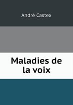 Maladies de la voix