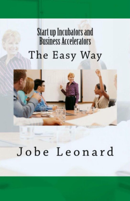 Startup Incubators and Business Accelerators: The Easy Way t ... - cover