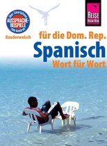 Kauderwelsch 128 - Reise Know-How Sprachführer Spanisch für die Dominikanische Republik - Wort für Wort: Kauderwelsch-Band 128