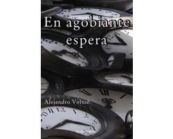 En agobiante espera
