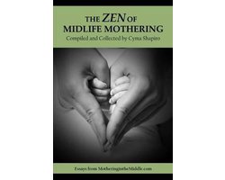 The Zen of Midlife Mothering