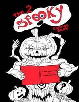 The 2 Spooky Coloring Book