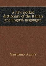A new pocket dictionary of the Italian and English languages