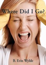 Where Did I Go?