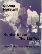Lt. Joe Novelli, Homicide - Murder Under The Big Top