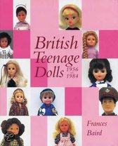 British Teenage Dolls 1956-1984
