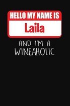 Hello My Name Is Laila and I'm a Wineaholic