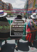 Crossing Boundaries of Gender and Politics in the Global South - Indigenous Women’s Movements in Latin America