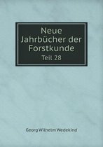 Neue Jahrbucher der Forstkunde Teil 28