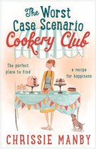The Worst Case Scenario Cookery Club: the perfect laugh-out-loud romantic comedy