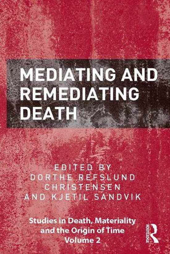 Studies in Death, Materiality and the Origin of Time - Media ... - cover