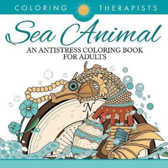 Sea Animal Designs Coloring Book - An Antistress Coloring Bo ... - cover