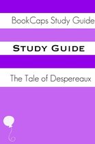 Study Guides 63 - Study Guide: Tale of Despereaux (A BookCaps Study Guide)