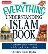 The Everything Understanding Islam Book