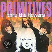 Primitives - Thru The Flowers The .2cd