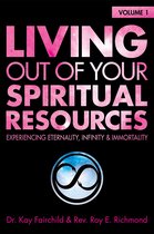 Living Out of Your Spiritual Resources: Volume 1