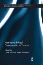 Routledge Critical Studies in Tourism, Business and Management- Managing Ethical Consumption in Tourism