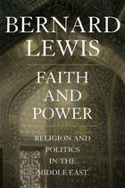 Faith and Power:Religion and Politics in the Middle East