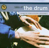Soweto Percussion Ensembl - Drum Tales Of The....