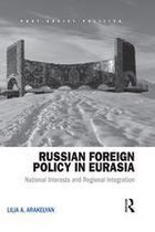 Post-Soviet Politics - Russian Foreign Policy in Eurasia