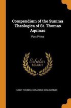 Compendium of the Summa Theologica of St. Thomas Aquinas