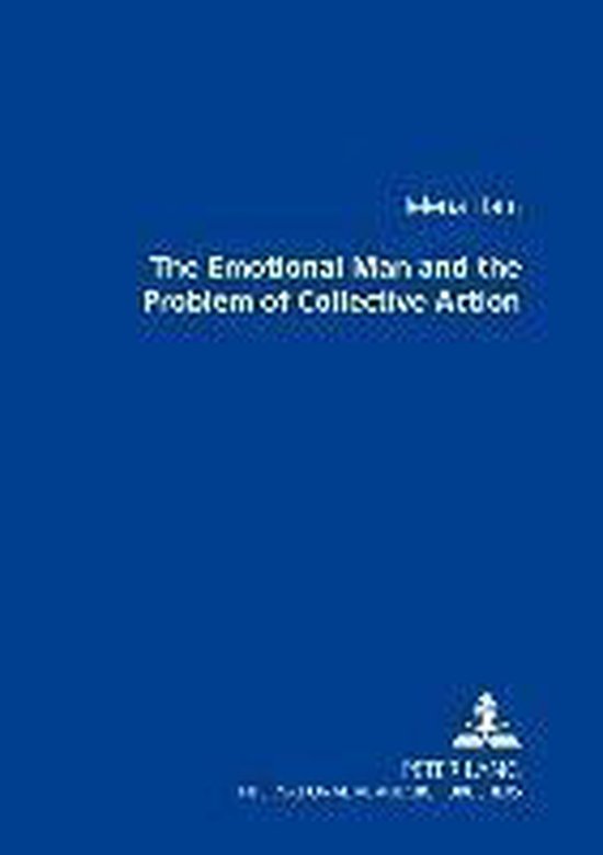 The Emotional Man and the Problem of Collective Action - cover