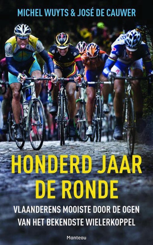 Honderd jaar de Ronde - Michel Wuyts | Highergroundnb.org