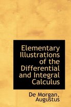 Elementary Illustrations of the Differential and Integral Calculus