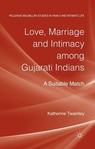 Love, Marriage and Intimacy Among Gujarati Indians