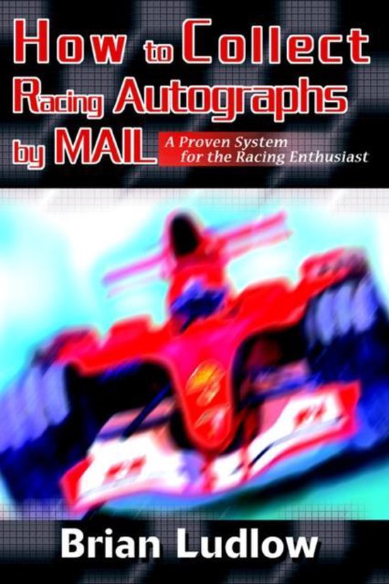 How to Collect Racing Autographs by Mail - cover