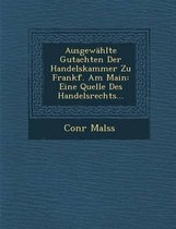 Ausgewahlte Gutachten Der Handelskammer Zu Frankf. Am Main