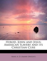 Herod, John and Jesus