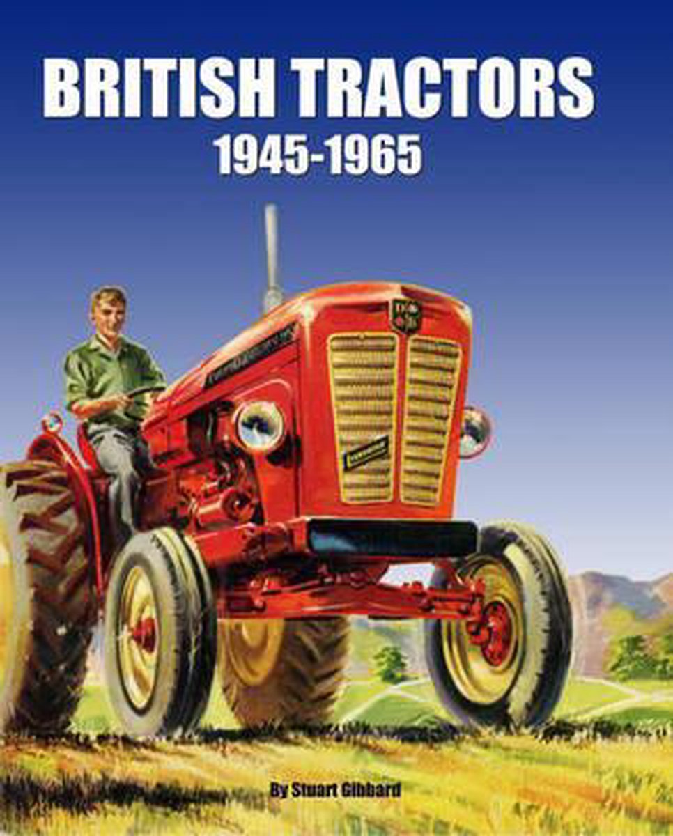 British Tractors 1945 65 - Stuart Gibbard