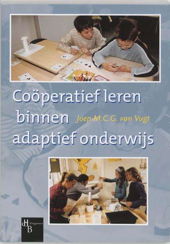Cooperatief leren binnen adaptief onderwijs - J.M.C.G. van Vugt | Nextbestfoodprocessors.com