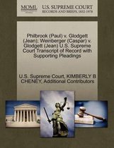 Philbrook (Paul) V. Glodgett (Jean); Weinberger (Caspar) V. Glodgett (Jean) U.S. Supreme Court Transcript of Record with Supporting Pleadings
