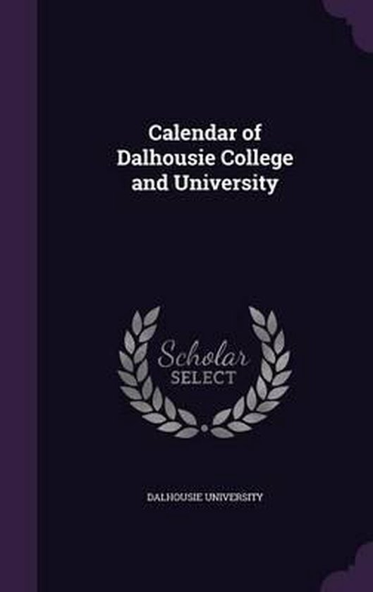 Calendar of Dalhousie College and University 9781341930270 Boeken