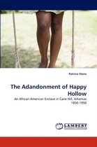 The Adandonment of Happy Hollow