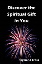 Discover the Spiritual Gift in You
