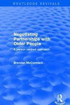 Routledge Revivals - Negotiating Partnerships with Older People