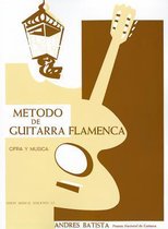 Metodo de Guitarra Flamenca: (The Flamenco Guitar Method)