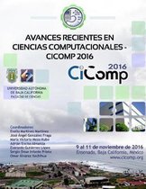 Avances Recientes En Ciencias Computacionales - Cicomp 2016