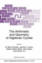 The Arithmetic and Geometry of Algebraic Cycles