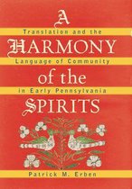 Published by the Omohundro Institute of Early American History and Culture and the University of North Carolina Press - A Harmony of the Spirits
